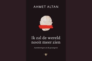 Ahmet Altan schrijft boek ‘Ik zal de wereld nooit meer zien’